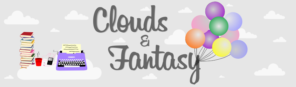 Clouds and Fantasy