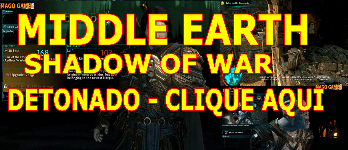 Middle Earth Shadow of War - detonado: