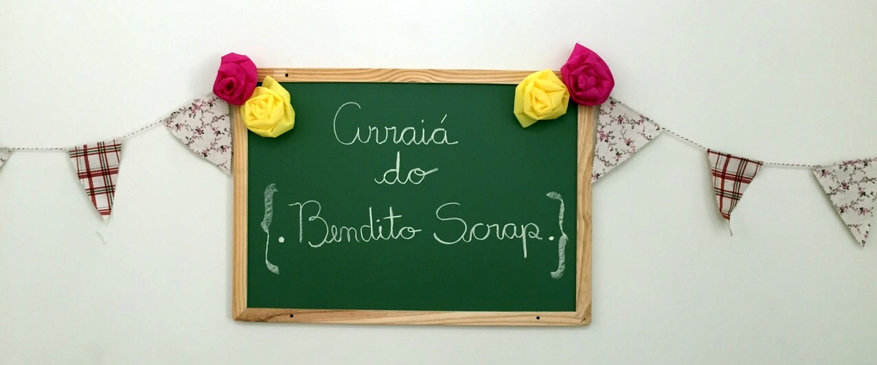 bs bendito scrap a arte de colorir o mundo i arraiá do