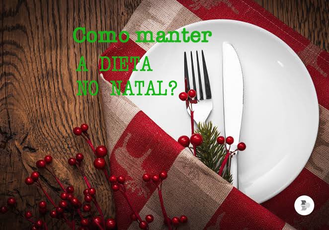 Como manter a dieta no Natal