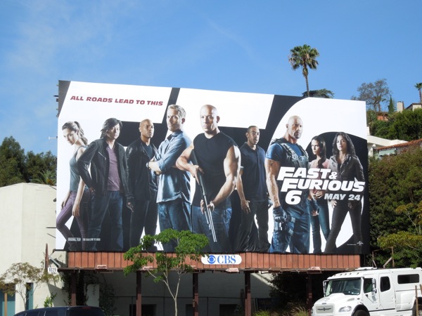 Fast & Furious 6 movie billboard Fast Furious 6 movie billboard