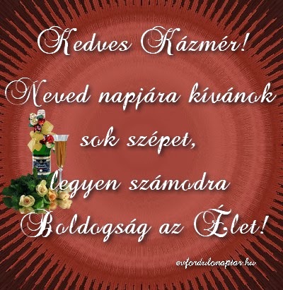 Március 4 - Kázmér névnap - Neved napjára kívánok sok szépet, legyen számodra Boldogság az Élet Március 4, Kázmér, Zorán