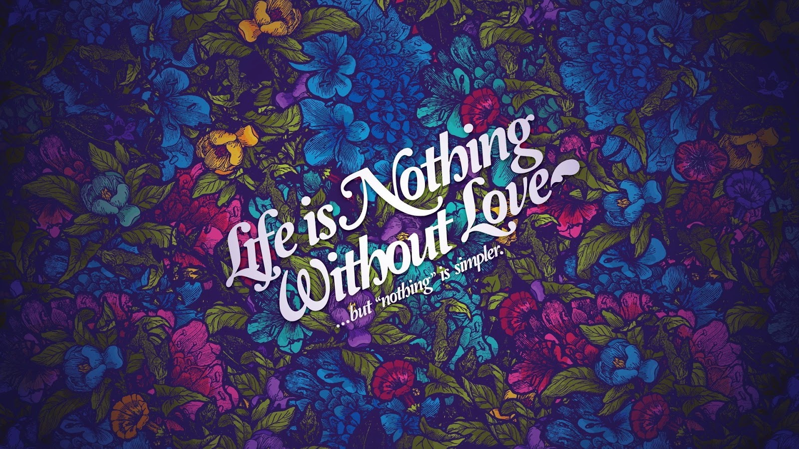 http://4.bp.blogspot.com/-nSKGL4dpr8w/UNFBWfZohQI/AAAAAAAAHPc/RvygwpM3hNk/s1600/life_nothing_without_love-1920x1080+(8apple.blogspot.com).jpg