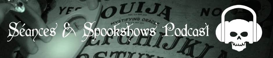 Séances And Spookshows Podcast