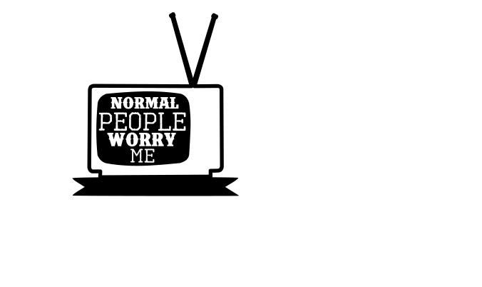 Normal People Worry Me