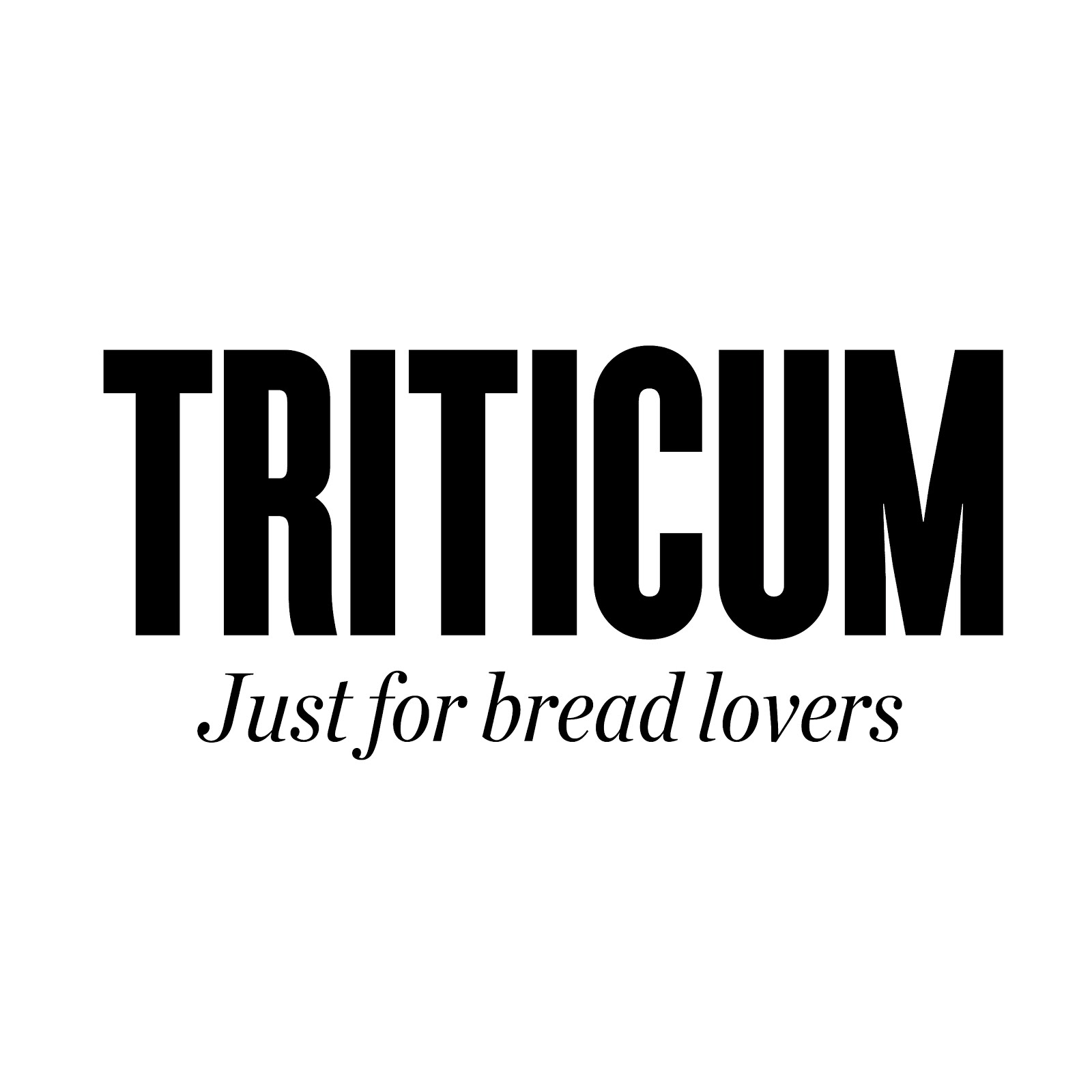 Triticum Just For Bread Lovers