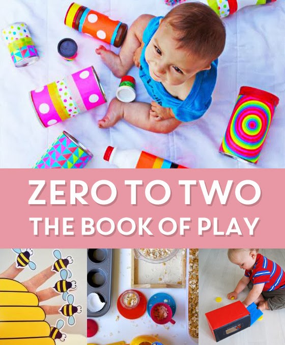 Zero to Two: the book of play ~ activities for babies and toddlers