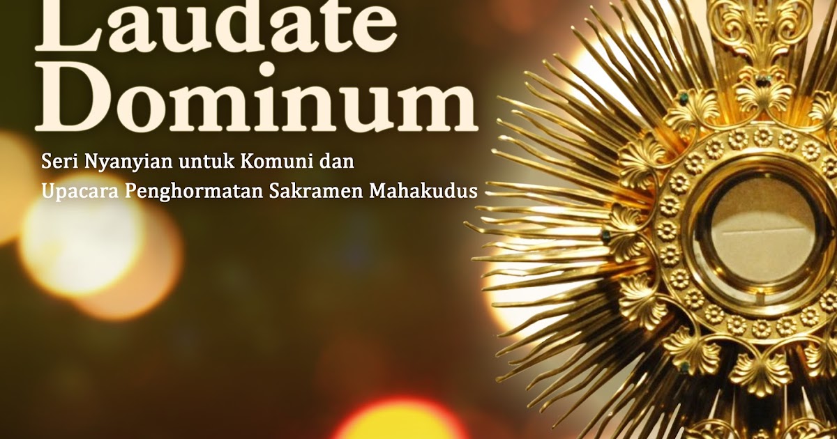 Qui bene cantat, bis orat Buku Nyanyian &quot;LAUDATE DOMINUM