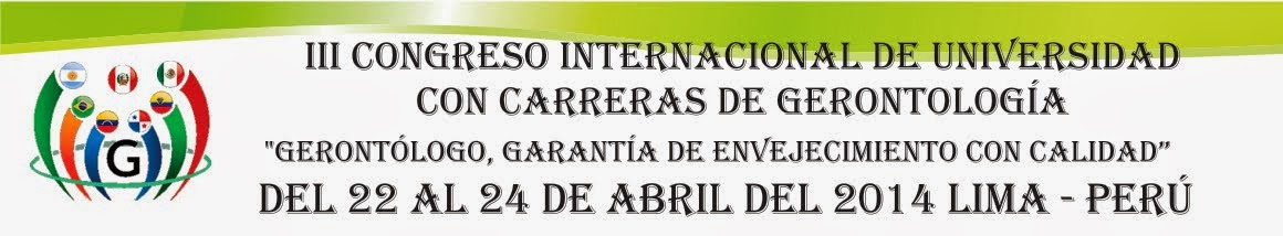 III CONGRESO INTERNACIONAL DE UNIVERSIDADES CON CARRERAS DE GERONTOLOGIA