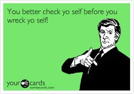 dr kulaga s blog check yourself before you wreck yourself what to