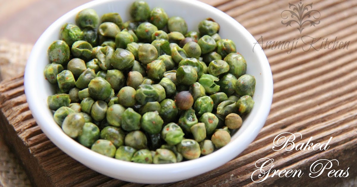Baked Green peas Indian Food Recipes Ammaji Kitchen