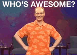 whos+awesome.gif