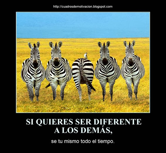 Cuadros de Motivacion SI QUIERES SER DIFERENTE A LOS DEMÁS