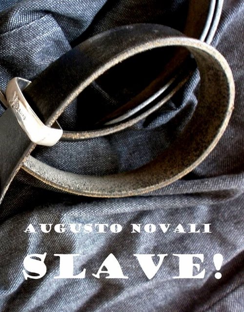 SLAVE!  -  Augusto Novali