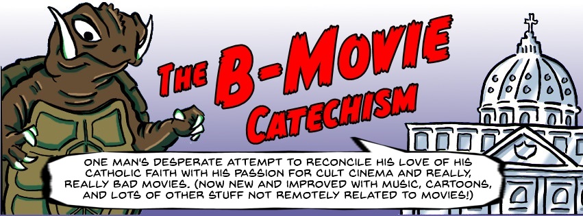 THE B-MOVIE CATECHISM