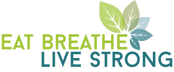 Eat Breathe Live Strong