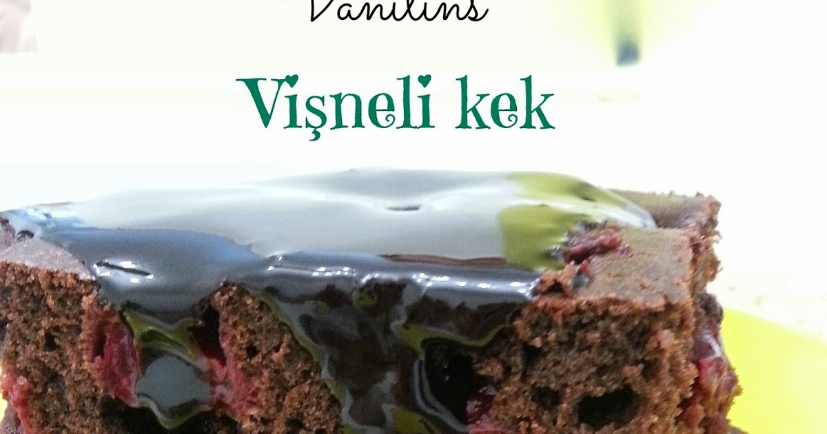 Vişneli kek Vanilins