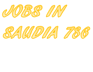 Jobs In Saudi Arabia 786