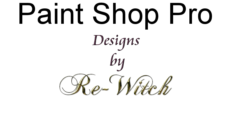 Paint Shop Pro designs by Re-Witch