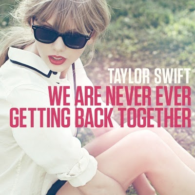 Taylor Swift - We Are Never Ever Getting Back Together lyrics
