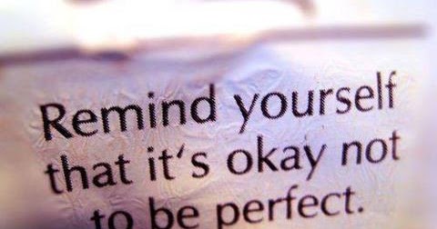 life inspiration quotes: Not being perfect inspiration