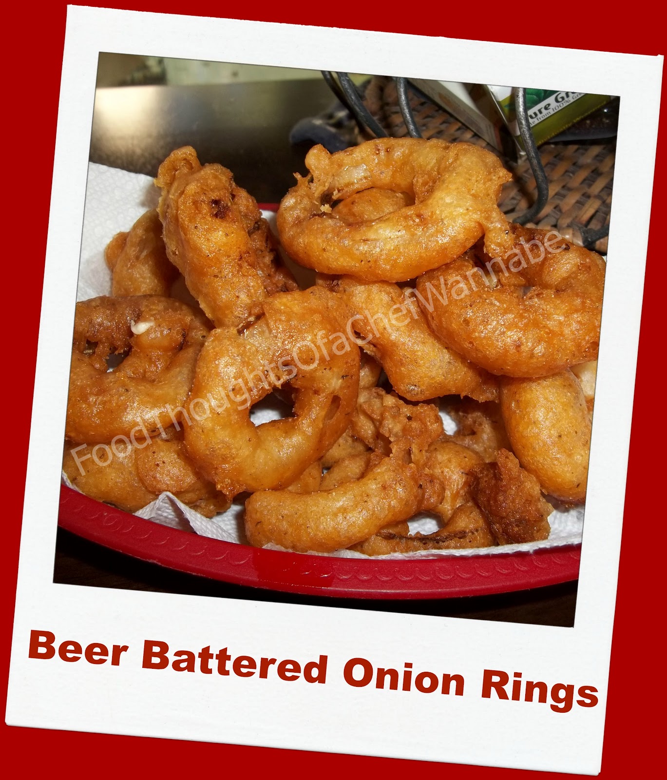 FoodThoughtsOfaChefWannabe Homemade Beer Battered Onion Rings