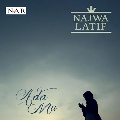 Najwa Latif - AdaMu Lirik dan Video