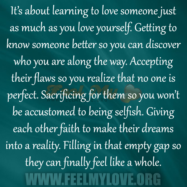 It’s about learning to love someone