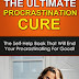 The Ultimate Procrastination Cure - Free Kindle Non-Fiction
