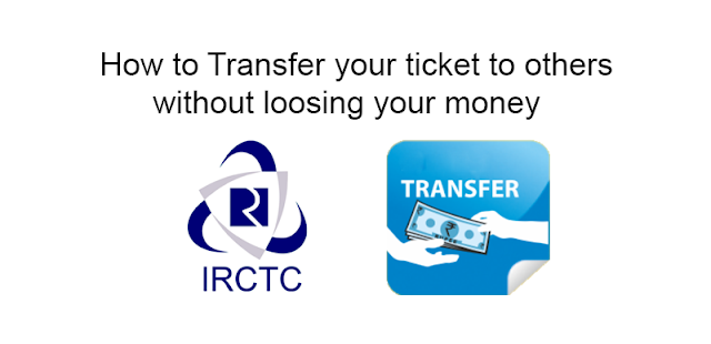 How to Transfer your ticket to others without loosing your money 