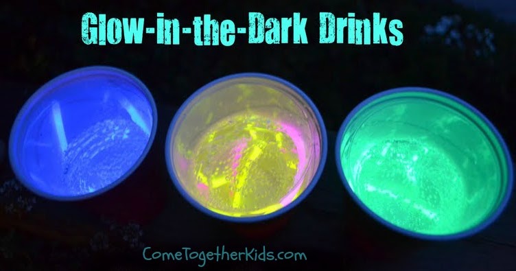 Come Together Kids: Glow-in-the-Dark Drinks