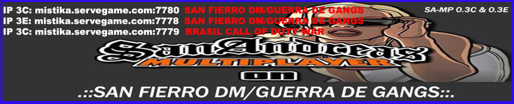.::SAN FIERRO DM/GUERRA DE GANGS::.