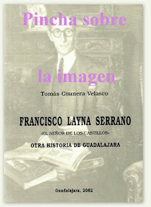 Francisco Layna Serrano. El Señor de los Castillos