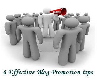 6 Effective Blog Promotion Techniques 6 Effective Blog Promotion Techniques