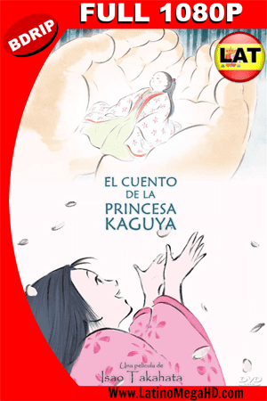 El cuento de la princesa Kaguya (2013) Latino Full HD BDRIP 1080P (2013)
