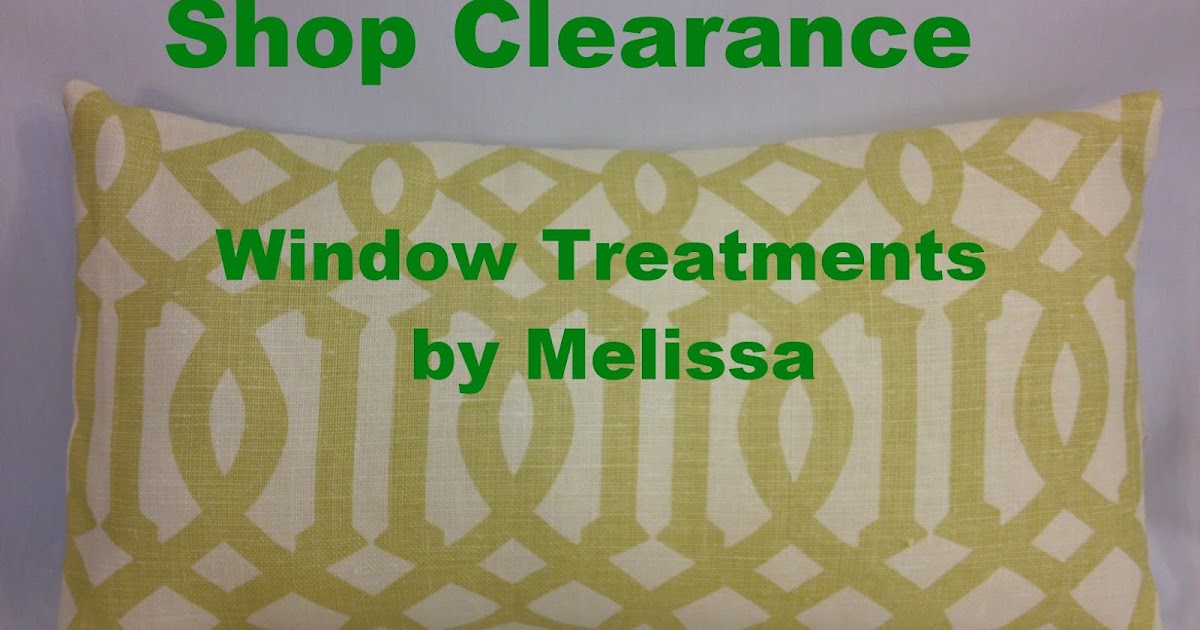 Window Treatments by Melissa CLEARANCE items blog button