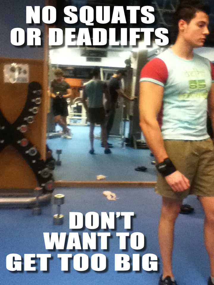 no-squats-or-deadlifts-dont-want-to-get-too-big.jpg