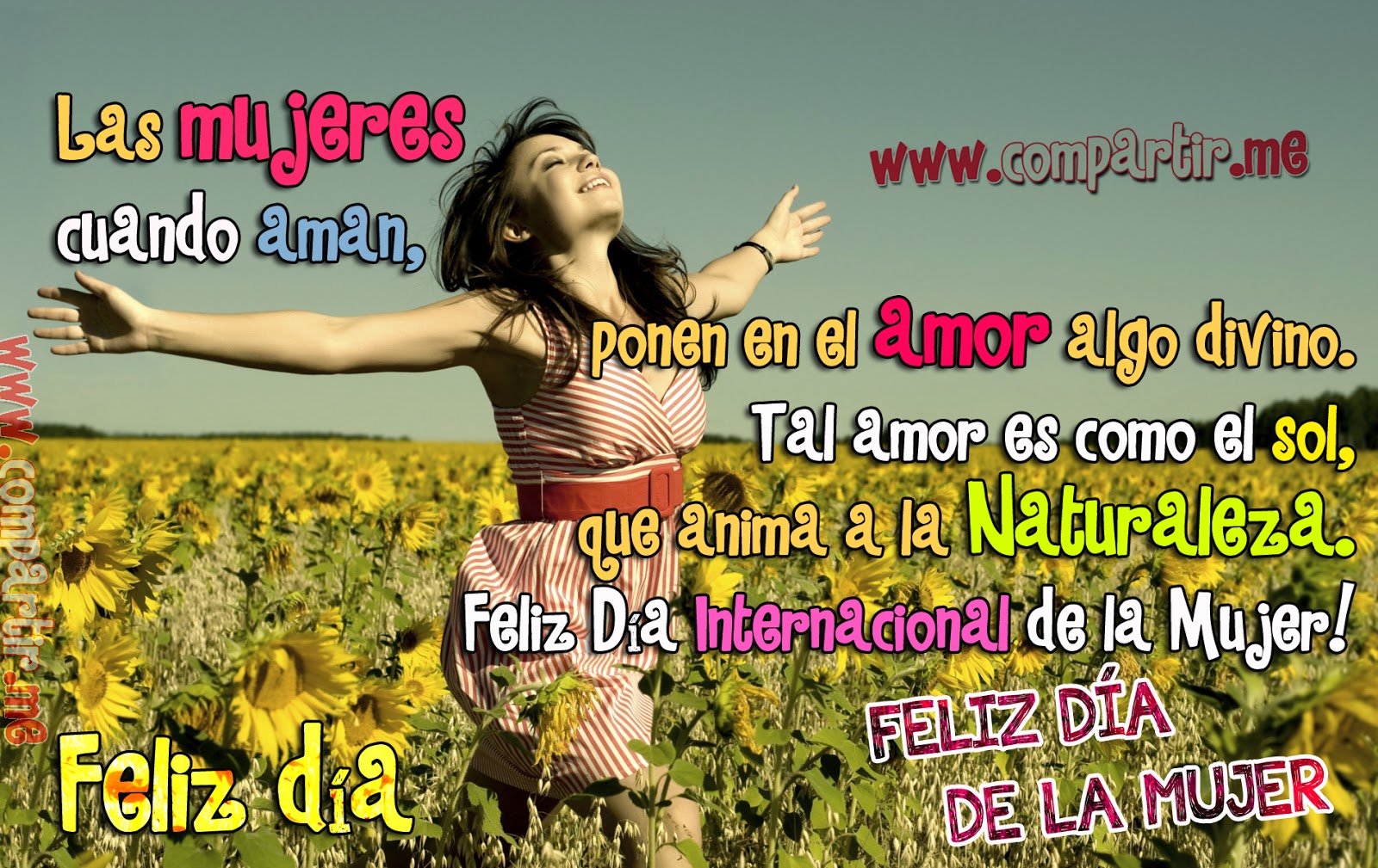 Frase con Diseño especial 8 de Marzo: Las mujeres cuando aman, ponen en el amor algo divino. Tal amor es como el sol, que anima a la Naturaleza. ¡Feliz Día de la Mujer! Nuevo diseño con Frases especiales por el día de la mujer 8 de febrero 2014