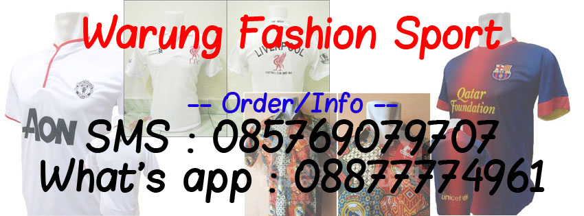 Warung Fashion Sport - Menjual Jersey, Batik Bola, PoloShirt dan T-Shirt Bola