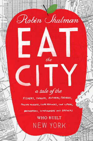 Wordsmithonia: Eat the City by Robin Shulman (Giveaway Included)