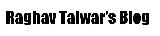 Raghav Talwar's Blog