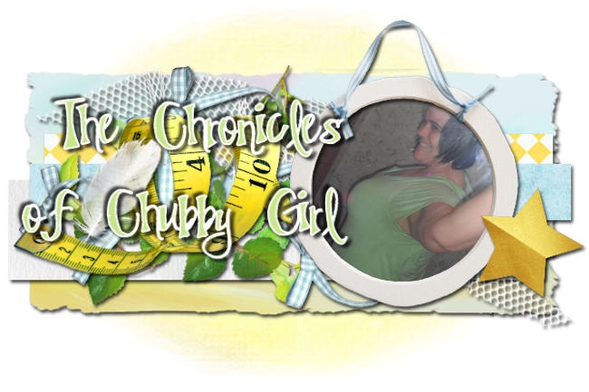 ~.♥.~ The Chronicles of a Chubby Girl ~.♥.~