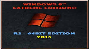 Windows 8 extreme edition r2 64 bit