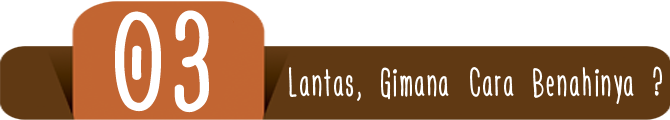 Lantas Gimana Cara Benahinya?