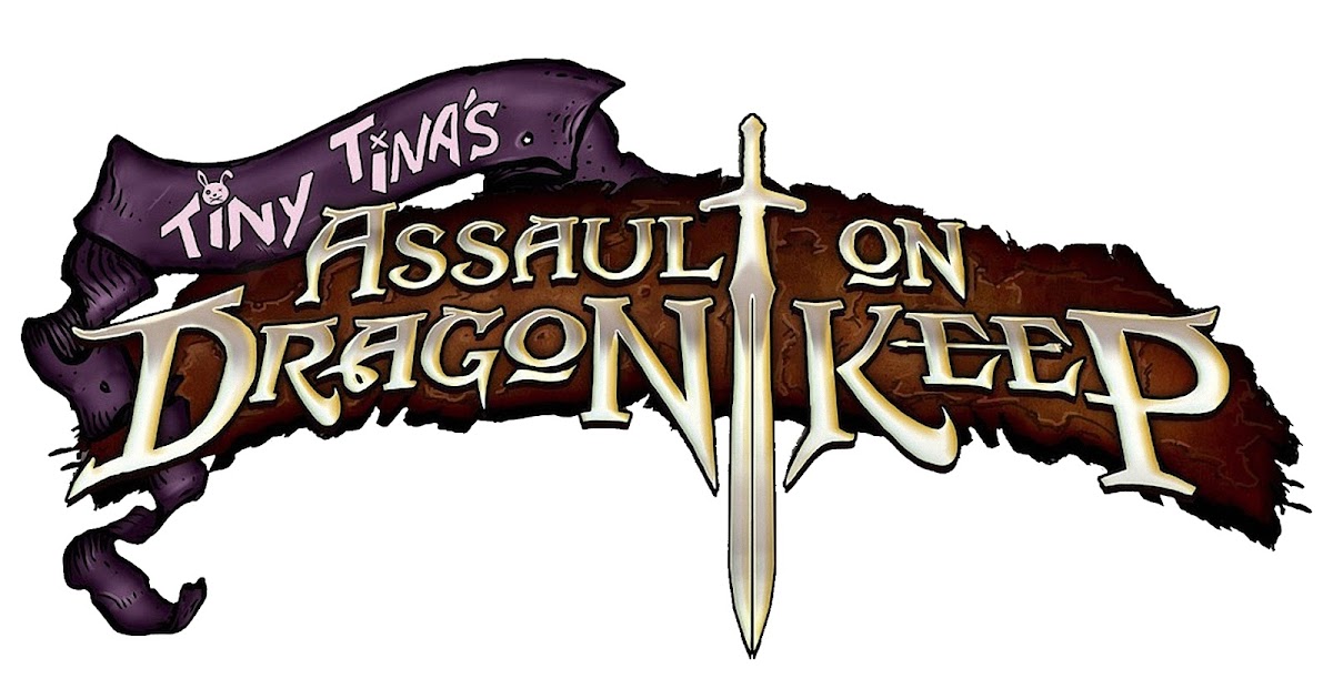 tiny tina attack on dragon keep