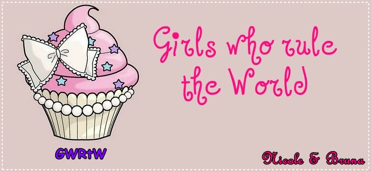 Girls Who Rule the World