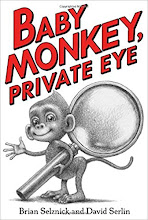 Baby Monkey, Private Eye by Brian Selznick & David Serlin