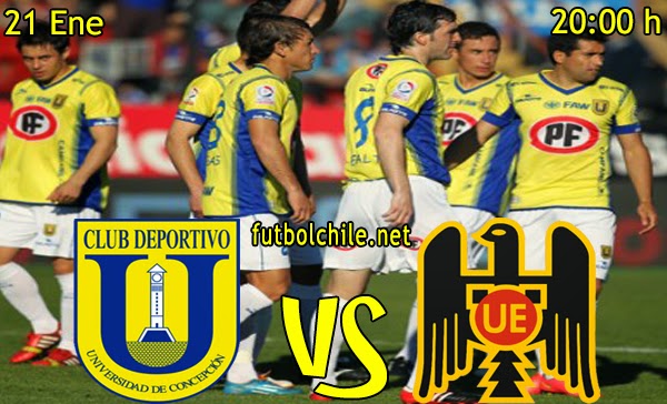 Universidad de Concepción vs Unión Española - Copa Chile - 20:00 h - 21/01/2015