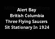 Alert Bay British Columbia Three Flying Saucers Sit Stationary In 1924