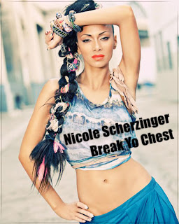 Nicole Scherzinger - Break Yo Chest Lyrics